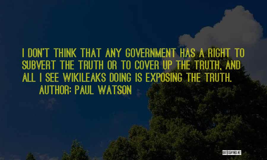 Wikileaks Quotes By Paul Watson