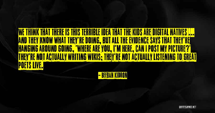 Wikis Quotes By Beeban Kidron