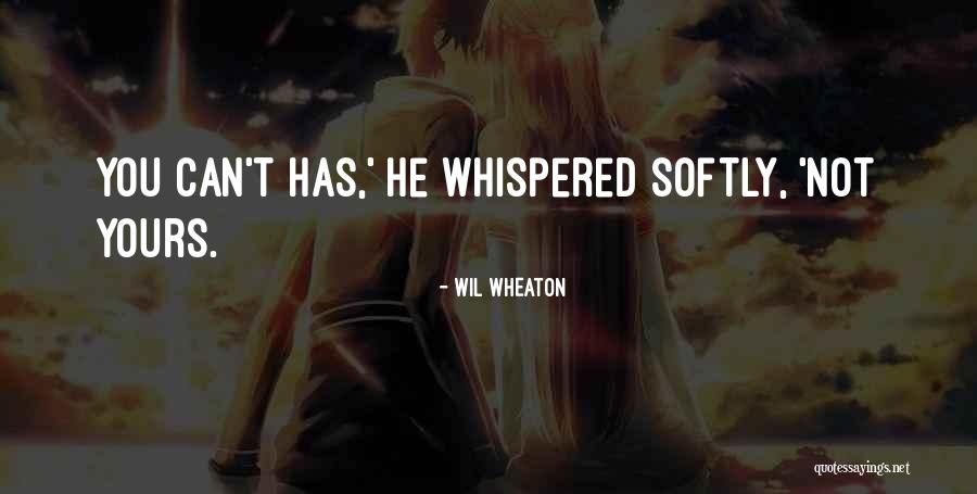 Wil Wheaton Quotes 1247940