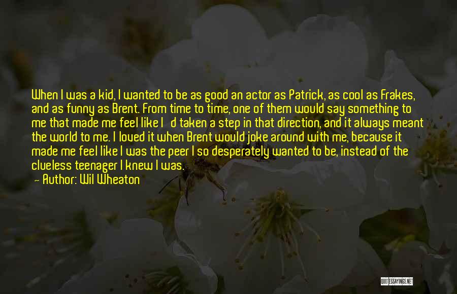 Wil Wheaton Quotes 1308233