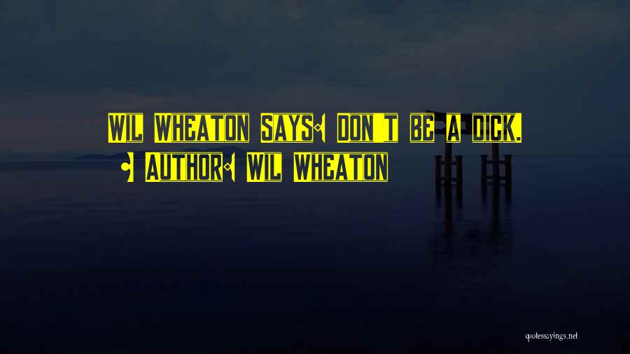 Wil Wheaton Quotes 1341429
