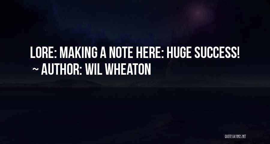 Wil Wheaton Quotes 856632