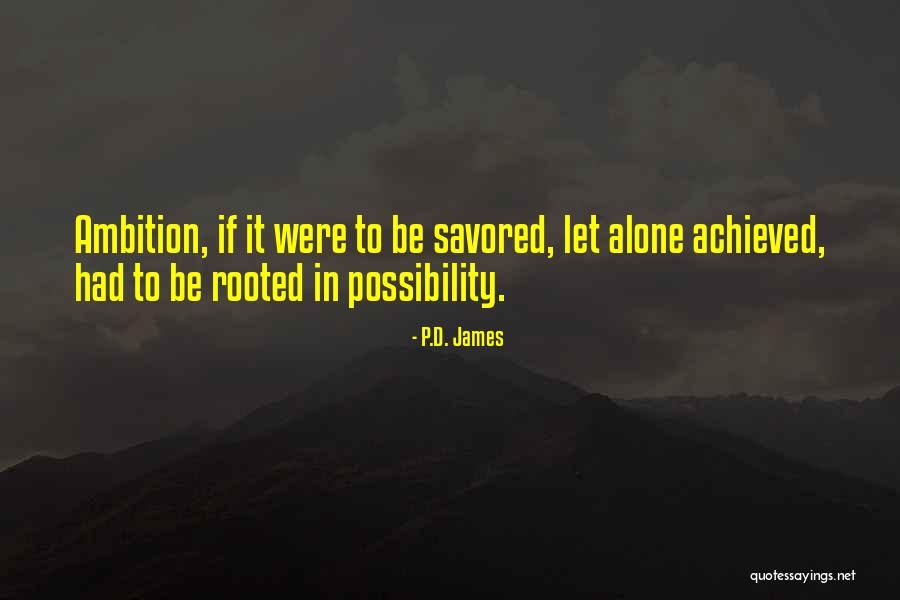 Wiladat Bibi Fatima Zahra Quotes By P.D. James Wiladat Bibi Fatima Zahra Quotes By P.D. James