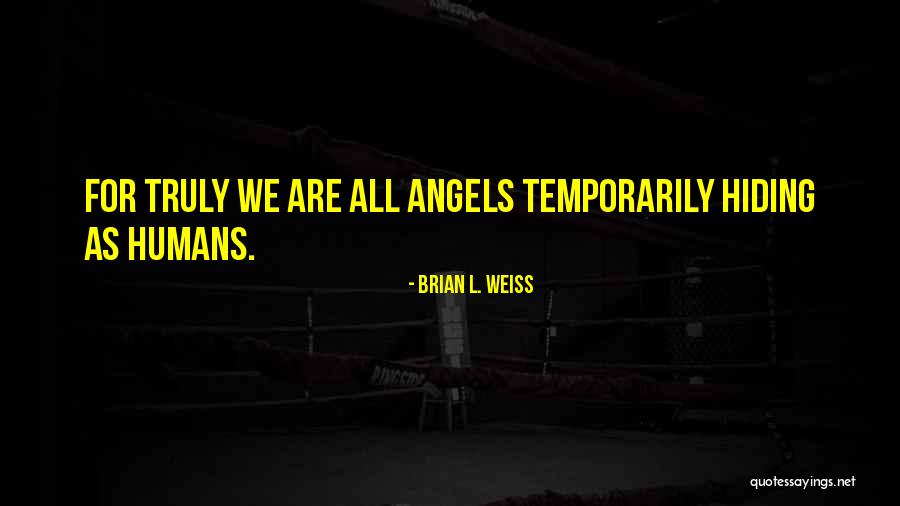Wilayah Adalah Quotes By Brian L. Weiss Wilayah Adalah Quotes By Brian L. Weiss