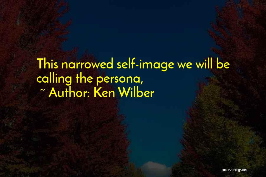 Wilber Quotes By Ken Wilber