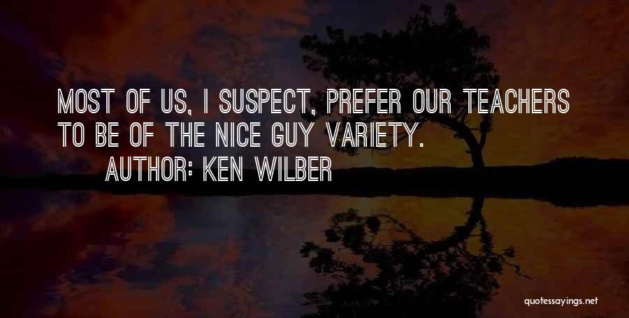 Wilber Quotes By Ken Wilber