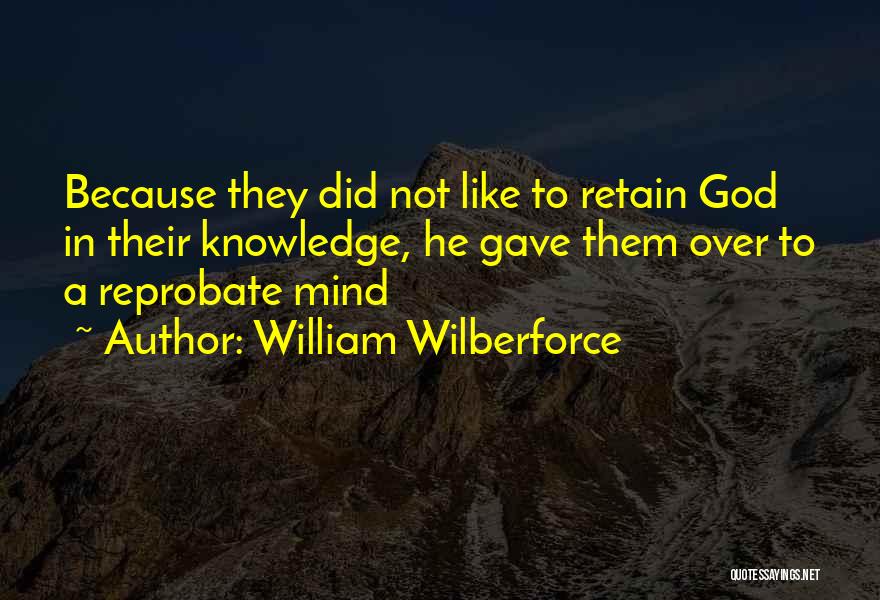 Wilberforce Quotes By William Wilberforce