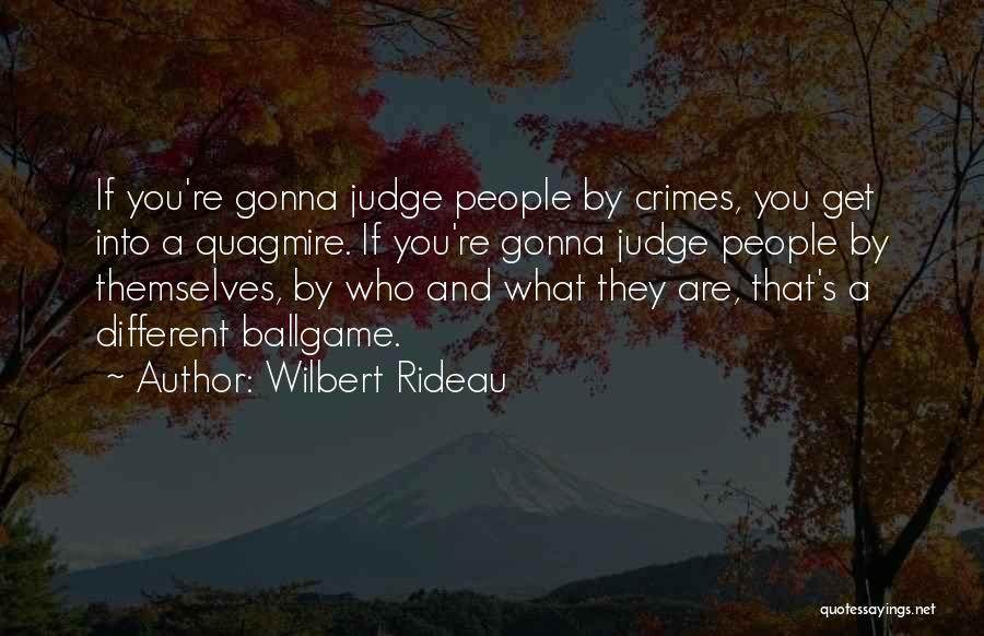 Wilbert Rideau Quotes 1247989