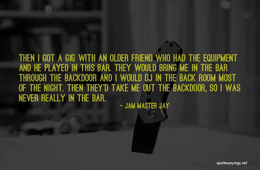 Wilberth Cachon Quotes By Jam Master Jay Wilberth Cachon Quotes By Jam Master Jay