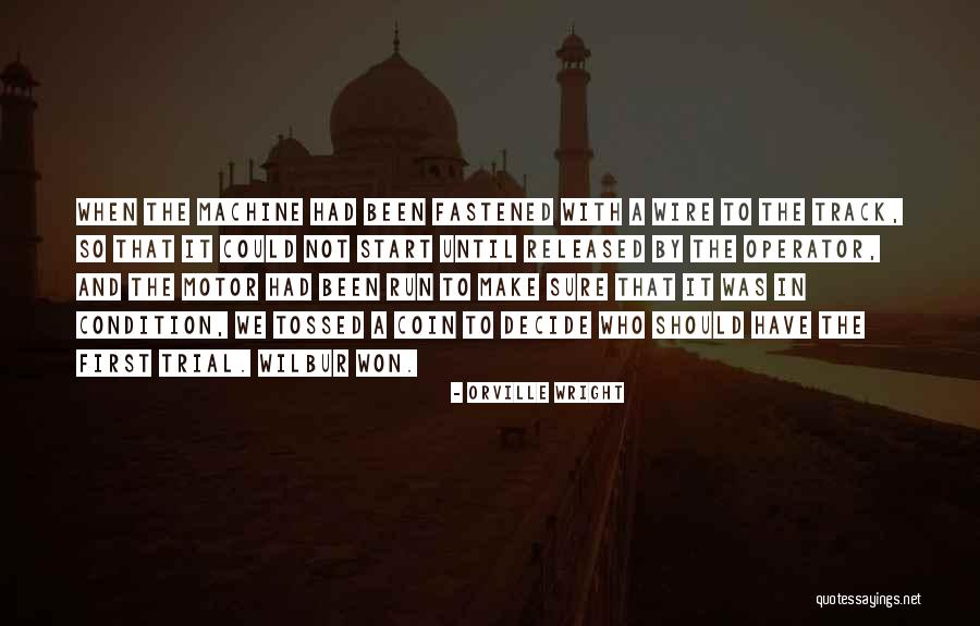 Wilbur And Orville Quotes By Orville Wright Wilbur And Orville Quotes By Orville Wright