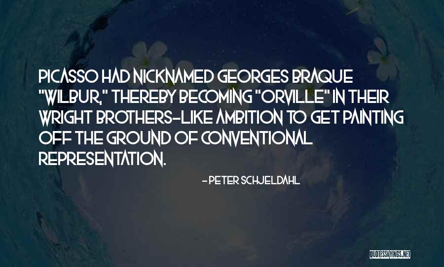 Wilbur And Orville Quotes By Peter Schjeldahl Wilbur And Orville Quotes By Peter Schjeldahl