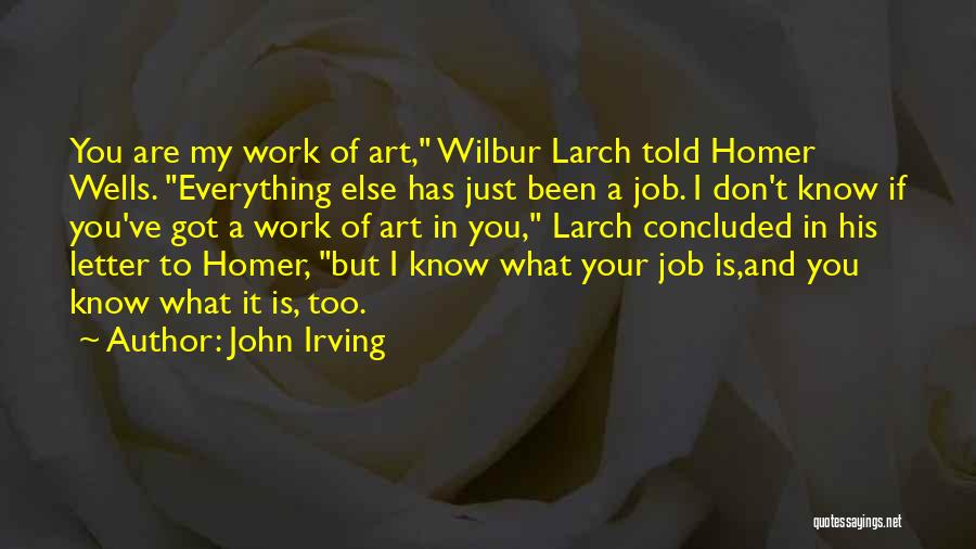 Wilbur Larch Quotes By John Irving