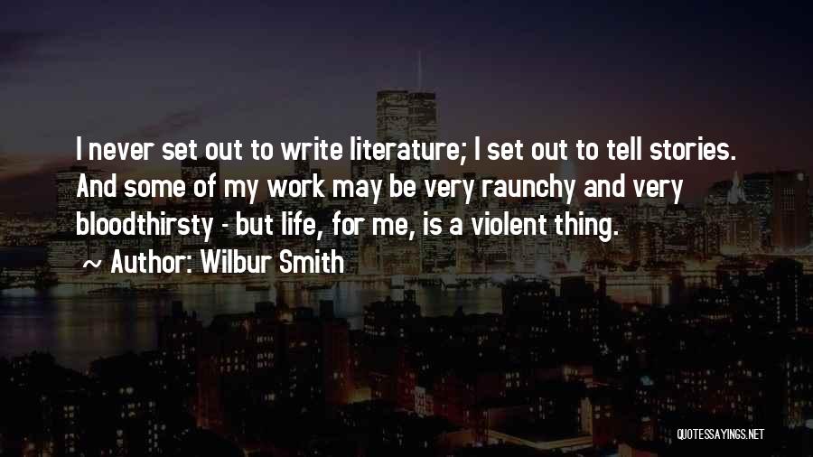 Wilbur Smith Quotes 1229585