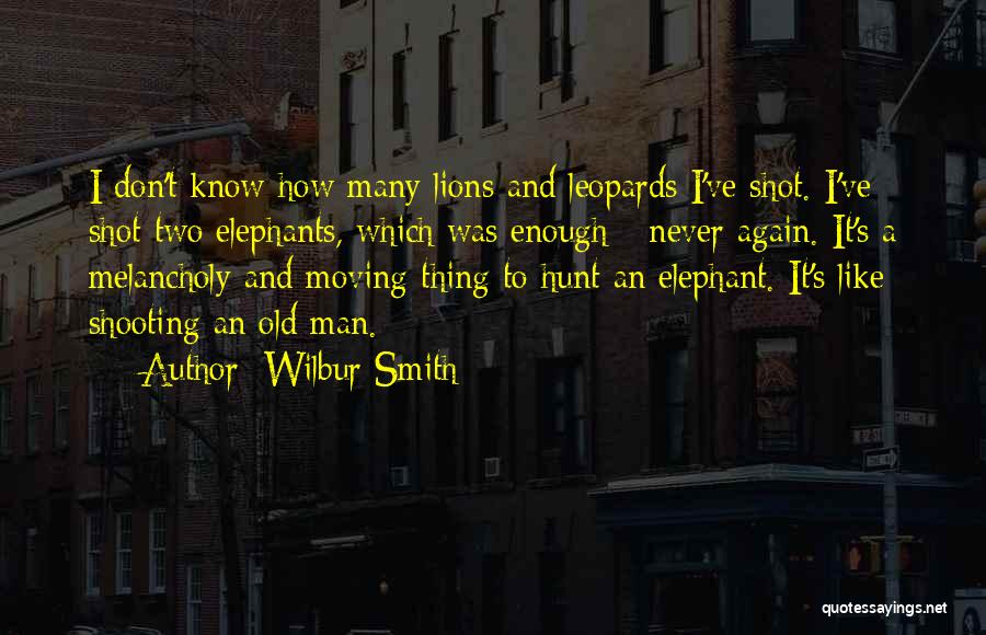 Wilbur Smith Quotes 312182