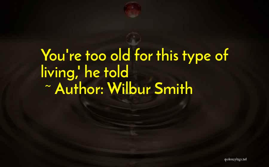 Wilbur Smith Quotes 462060