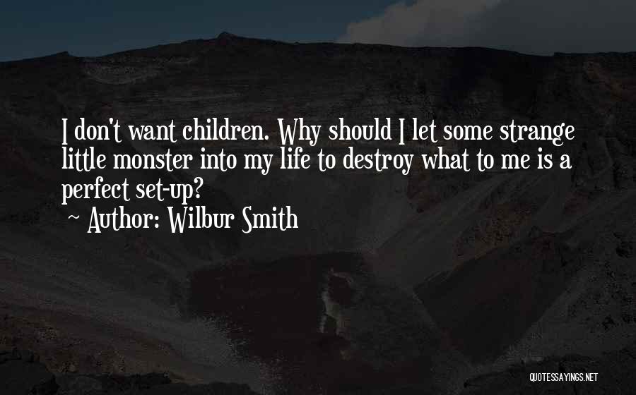 Wilbur Smith Quotes 935005