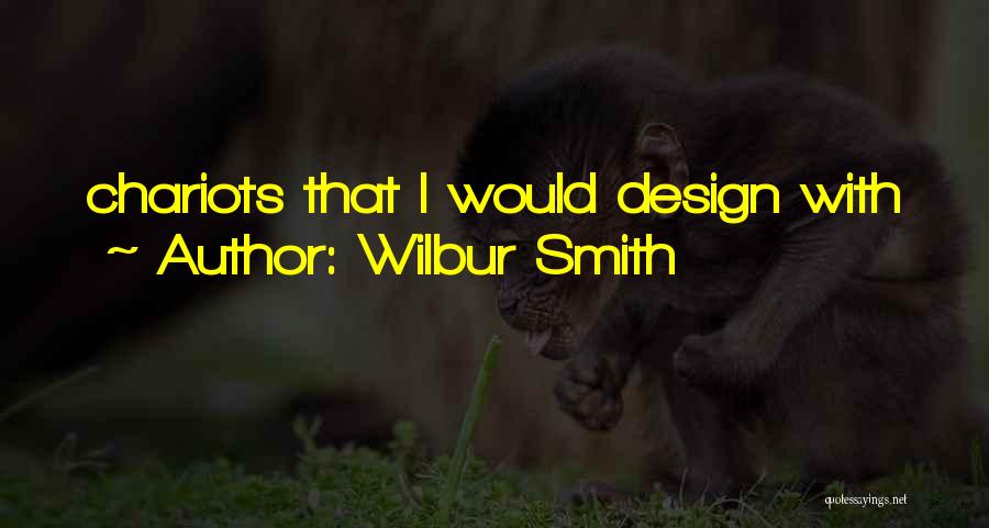 Wilbur Smith Quotes 949944