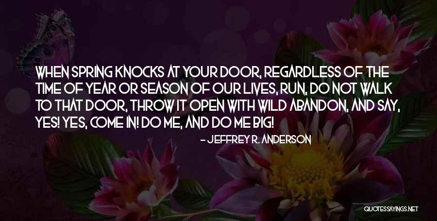 Wild Abandon Quotes By Jeffrey R. Anderson