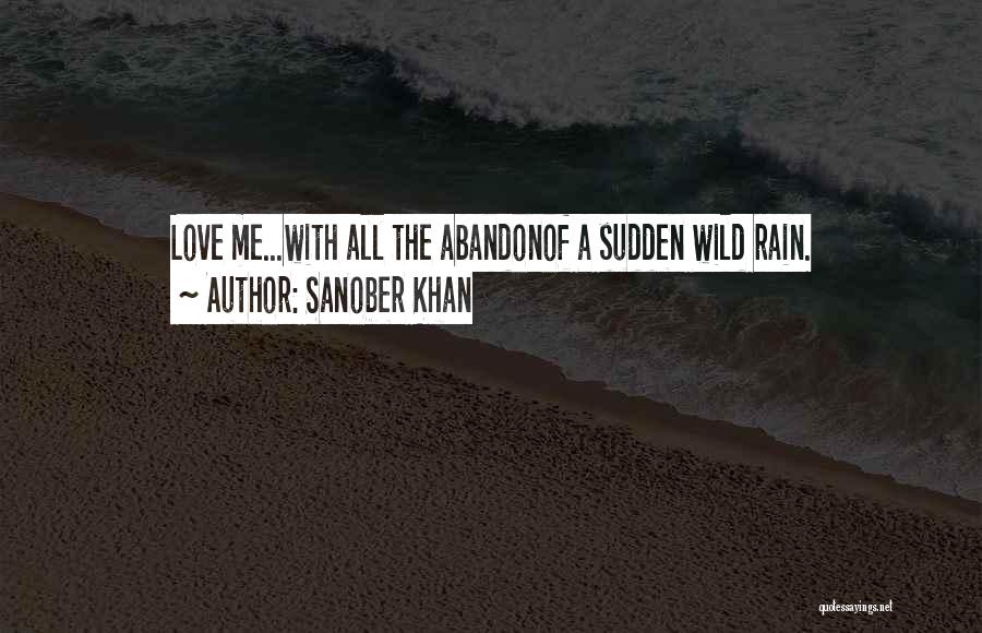 Wild Abandon Quotes By Sanober Khan