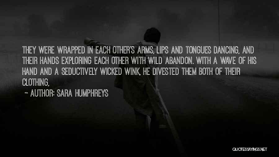 Wild Abandon Quotes By Sara Humphreys