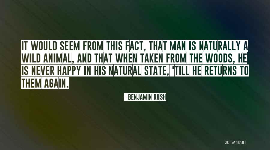 Wild And Nature Quotes By Benjamin Rush Wild And Nature Quotes By Benjamin Rush