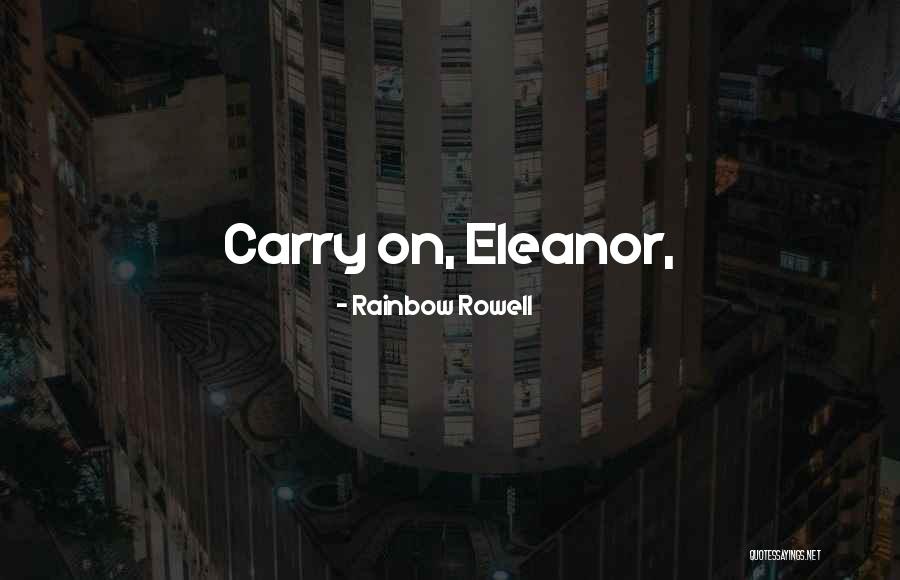 Wild And Quirky Quotes By Rainbow Rowell Wild And Quirky Quotes By Rainbow Rowell