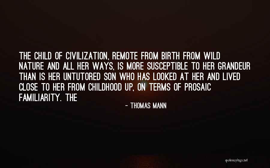 Wild And Remote Quotes By Thomas Mann Wild And Remote Quotes By Thomas Mann