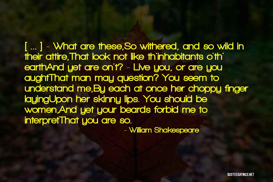 Wild And Weird Quotes By William Shakespeare Wild And Weird Quotes By William Shakespeare