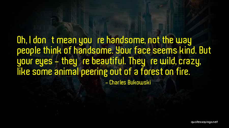 Wild Animal Quotes By Charles Bukowski Wild Animal Quotes By Charles Bukowski