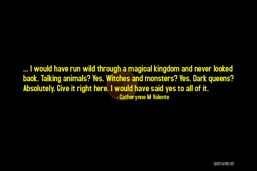 Wild Animals Quotes By Catherynne M Valente