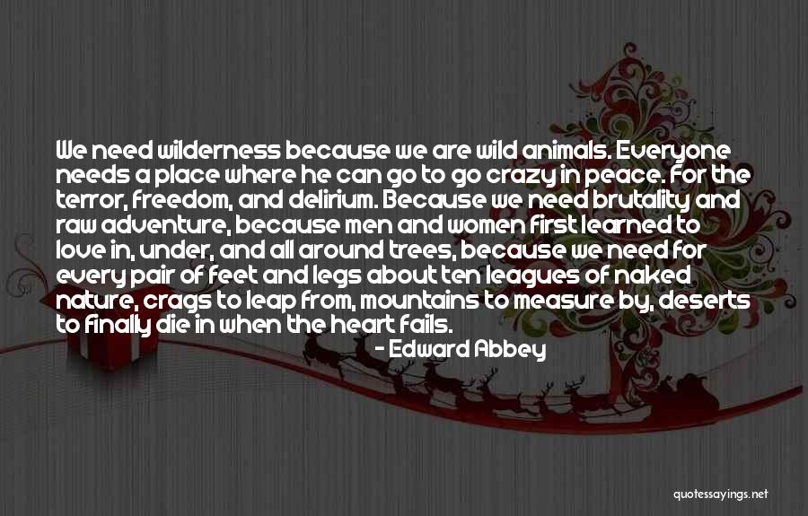 Wild Animals Quotes By Edward Abbey Wild Animals Quotes By Edward Abbey