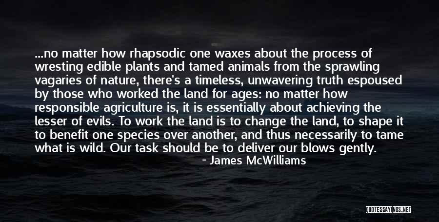 Wild Animals Quotes By James McWilliams