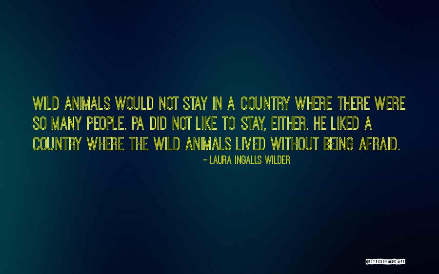 Wild Animals Quotes By Laura Ingalls Wilder