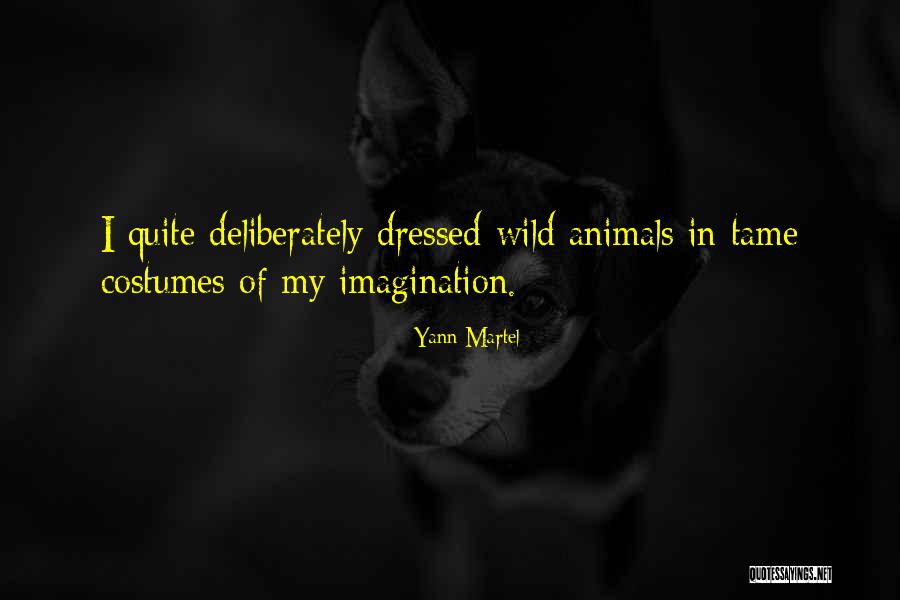 Wild Animals Quotes By Yann Martel Wild Animals Quotes By Yann Martel
