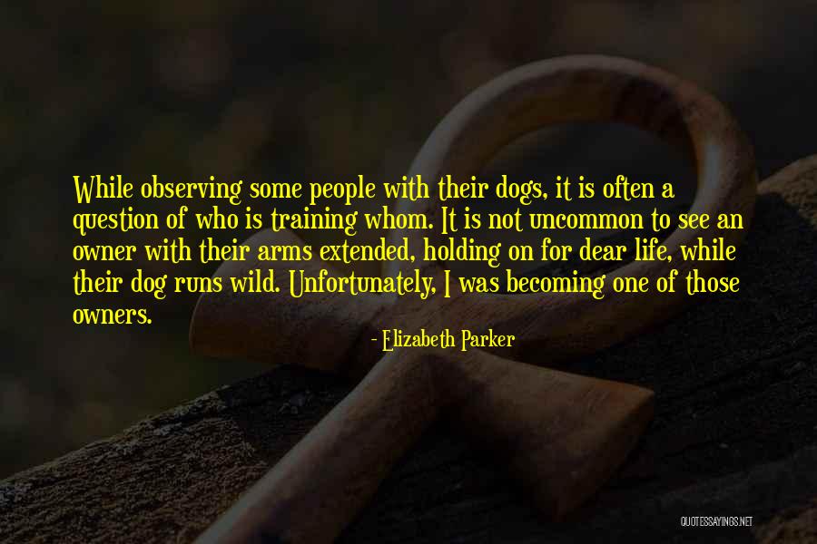 Wild Arms Quotes By Elizabeth Parker Wild Arms Quotes By Elizabeth Parker