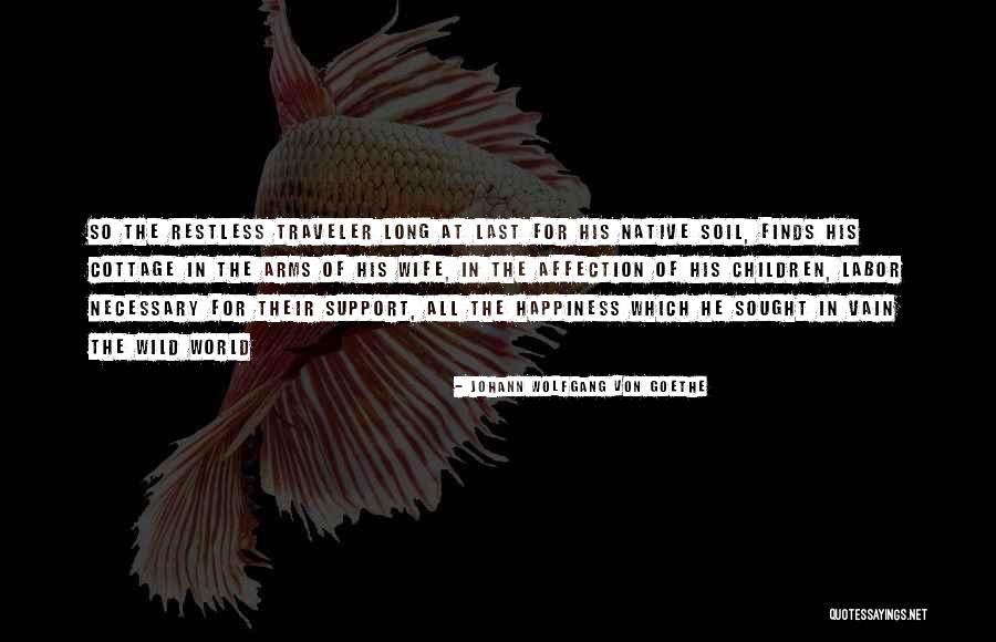Wild Arms Quotes By Johann Wolfgang Von Goethe Wild Arms Quotes By Johann Wolfgang Von Goethe