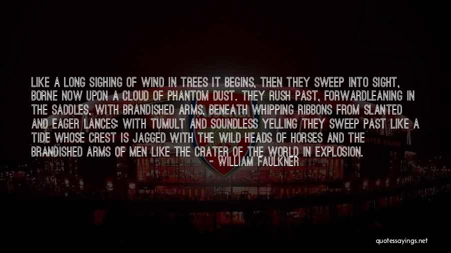 Wild Arms Quotes By William Faulkner Wild Arms Quotes By William Faulkner