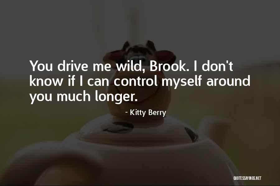 Wild Berry Quotes By Kitty Berry