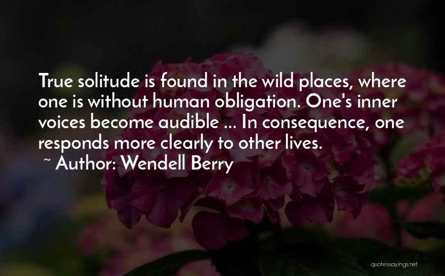 Wild Berry Quotes By Wendell Berry