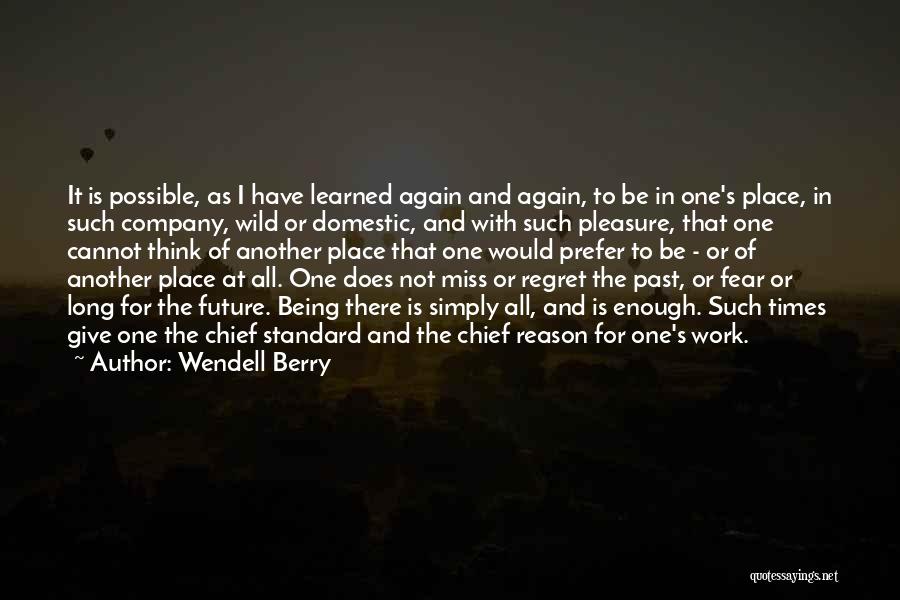 Wild Berry Quotes By Wendell Berry