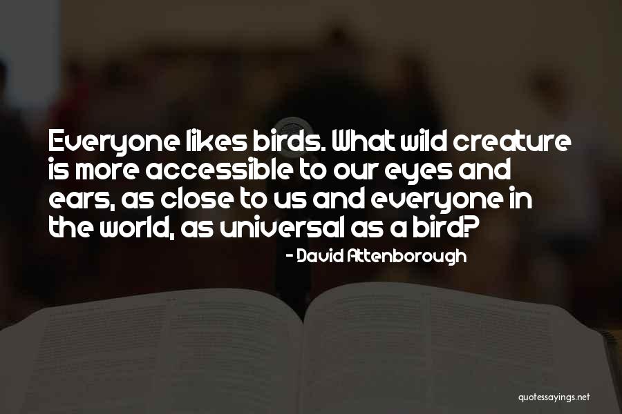 Wild Bird Quotes By David Attenborough Wild Bird Quotes By David Attenborough