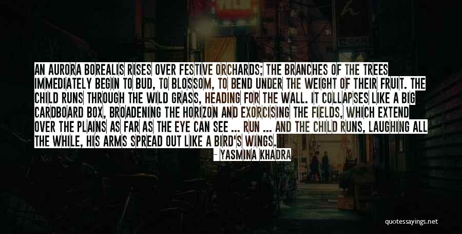 Wild Bird Quotes By Yasmina Khadra Wild Bird Quotes By Yasmina Khadra