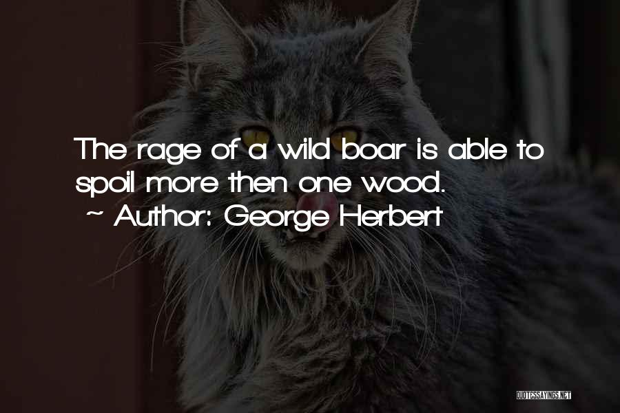 Wild Boar Quotes By George Herbert