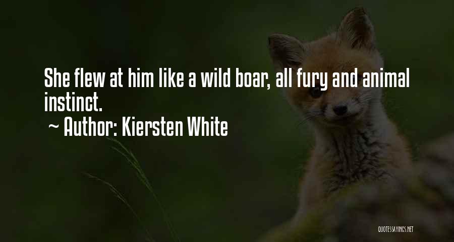 Wild Boar Quotes By Kiersten White
