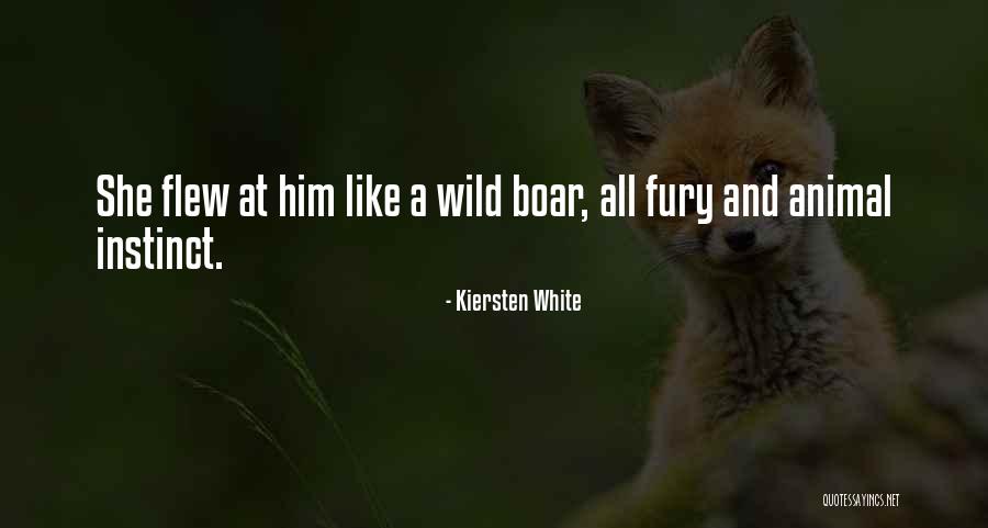 Wild Boar Quotes By Kiersten White