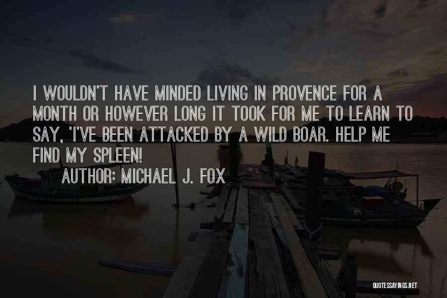 Wild Boar Quotes By Michael J. Fox