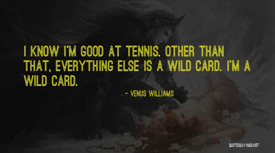 Wild Cards 1 Quotes By Venus Williams Wild Cards 1 Quotes By Venus Williams