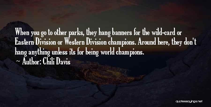 Wild Cards Quotes By Chili Davis Wild Cards Quotes By Chili Davis