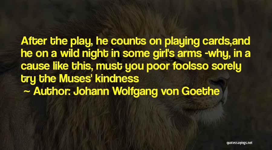Wild Cards Quotes By Johann Wolfgang Von Goethe