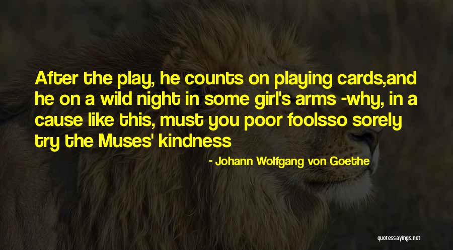 Wild Cards Quotes By Johann Wolfgang Von Goethe